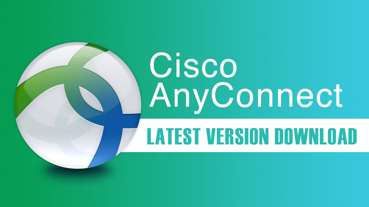 cisco anyconnect vpn client latest version